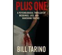 Plus One: A Psychological Thriller of Weddings, Lies, and Vanishing Truths