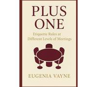 Plus one: etiquette rules at different levels of meetings