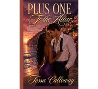 Plus One to the Altar: A BWWM Steamy Billionaire Boss Destination Wedding