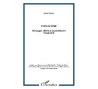 Plus Oultre Mélanges offerts à Daniel-Henri PAGEAUX - HABCHI Sobhi - L'harmattan - broché - Essai
