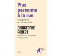 Plus personne à la rue: | C'est possible et c'est un choix - collection « Prenez position » pour comprendre, défendre ses idées et s'engager