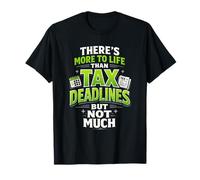 Plus Que des délais fiscaux | Humour Comptable T-Shirt