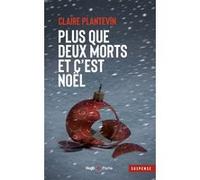 Plus que deux morts et c'est Noel Claire Plantevin (Auteur)
