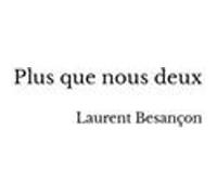 Plus que nous deux Laurent BesançonLaurent Besançon (Auteur)