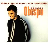 PLUS QUE TOUT AU MONDE