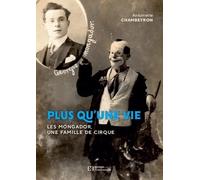 Plus Qu'une Vie - Les Mongador une Famille de Cirque