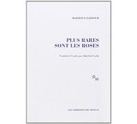 Plus rares sont les roses de Mahmoud Darwich ( 1 avril 1989 )
