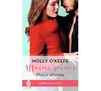 Plus si affinités Affaires privées - Molly O'Keefe - J'ai Lu - Poche - Roman