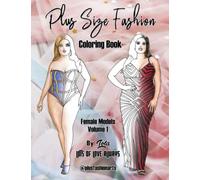 Plus Size Fashion Coloring Book: Female Models Volume 1