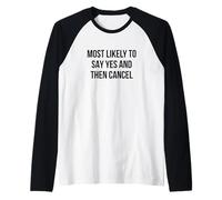 Plus susceptible de dire Oui et d'annuler l'introverti drôle Manche Raglan