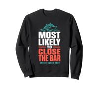 Plus susceptible de Fermer l'équipe de croisière du Bar Sweatshirt