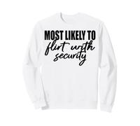 Plus susceptible de flirter avec la sécurité. Sweatshirt