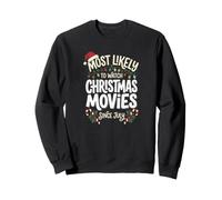 Plus susceptible de Regarder des Films de Noël Depuis Juillet Sweatshirt