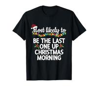 Plus susceptible d'être Le dernier Matin de Noël drôle T-Shirt