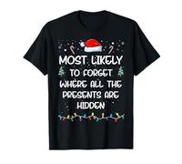 Plus susceptible d'oublier où Tous Les Cadeaux sont cachés T-Shirt