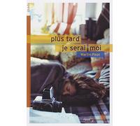 Plus tard je serai moi