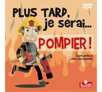 Plus tard je serai... pompier! - Alain Leclerc - Je Reussis - Livre CD - Document jeunesse dès 6 ans CD