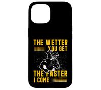 Plus tu ES mouillé, Plus Vite Je Viens | Adult Humor Plumber Coque pour iPhone 15