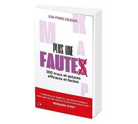 Plus une faute: 300 trucs et astuces efficaces et faciles