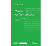 Plus vaste est leur douleur: Algérie, juillet 1969