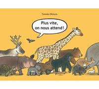 Plus Vite, On Nous Attend !