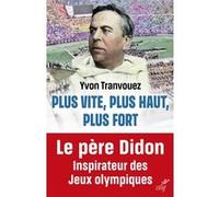 Plus vite, plus haut, plus fort Yvon Tranvouez (Auteur)