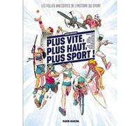 Plus vite, plus haut, plus sport - tome 01 Les Folles Anecdotes de l'histoire du sport - François Boucq - Fluide Glacial-Audie - cartonné - Bande dessinée