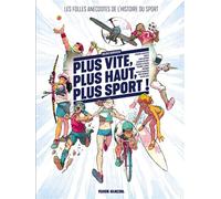 Plus vite, plus haut, plus sport - tome 01 Les Folles Anecdotes de l'histoire du sport - François Boucq - Fluide Glacial-Audie - cartonné - Bande dessinée