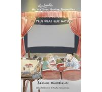 Plus vrai que nature: Ma vie chamboulée avec Quatre Quenottes