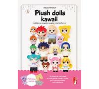 Plush dolls kawaii: modèles de poupées souples à confectionner