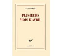Françoise Henry – Plusieurs mois d'avril – Roman – Broché