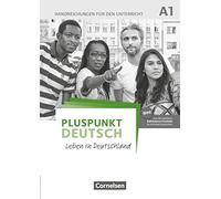 Pluspunkt Deutsch A1: Gesamtband - Allgemeine Ausgabe - Handreichungen für den Unterricht mit Kopiervorlagen: Leben in Deutschland