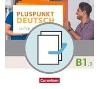 Pluspunkt Deutsch B1: Teilband 1 - Allgemeine Ausgabe - Arbeitsbuch Und Kursbuch