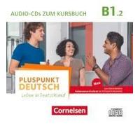 Pluspunkt Deutsch B1: Teilband 2- Allgemeine Ausgabe - Audio-Cds Zum Kursbuch