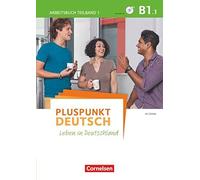 Pluspunkt Deutsch - Leben In Deutschland B1: Teilband 1 - Arbeitsbuch