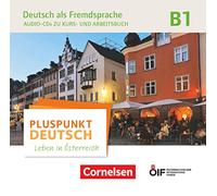 Pluspunkt Deutsch - Leben in Österreich B1 - Audio-CDs zu Kurs- und Arbeitsbuch