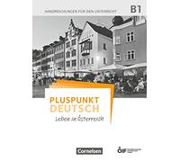 Pluspunkt Deutsch - Leben in Österreich B1 - Handreichungen für den Unterricht