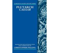 Plutarch Caesar by Pelling Christopher Regius Professor of Greek Oxford University. Paperback Book Pelling Christopher Regius Professor of Greek Oxford University. (Auteur)