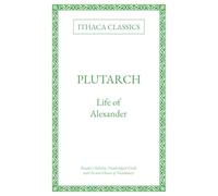 Plutarch, Life of Alexander: Reader's Edition; Unabridged Greek with In-text Glosses of Vocabulary
