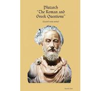 Plutarch "The Roman and Greek Questions"