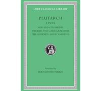Plutarch's Lives: Agis and Cleomene, Tiberius and Caius Gracchus-Philopoemen and Flamininus