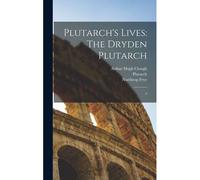 Plutarch's Lives: The Dryden Plutarch: 3