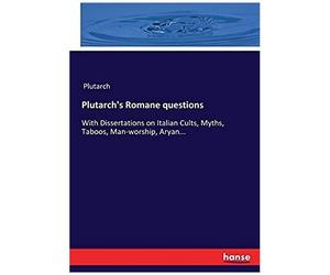 Plutarch's Romane Questions