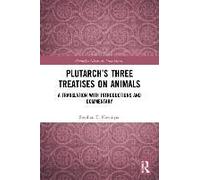 Plutarch's Three Treatises On Animals