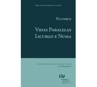 Plutarco. Vidas Paralelas. Licurgo e Numa: Introdução, notas e comentário