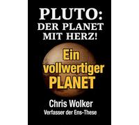 PLUTO: DER PLANET MIT HERZ!: Ein vollwertiger PLANET