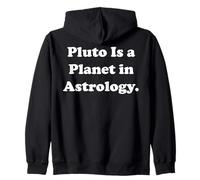 Pluto Is A Planet In Astrology Universe Sweat à Capuche