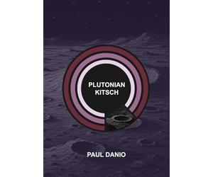 Plutonian Kitsch: Prose Poems
