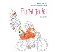Plutôt jouir ! – Les Éditions Albin Michel