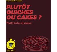 Plutôt Quiches Ou Cakes ? - Plutôt Tartes Et Pizzas